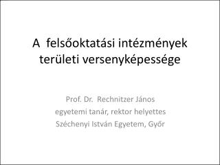 A felsőoktatási intézmények területi versenyképessége