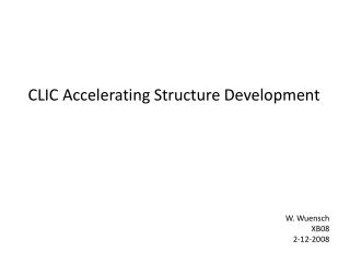 CLIC Accelerating Structure Development