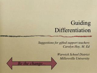 Guiding Differentiation