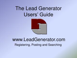 The Lead Generator Users’ Guide