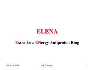 ELENA E xtra L ow EN ergy A ntiproton Ring