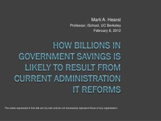 How Billions in Government Savings is Likely to Result from Current Administration IT Reforms