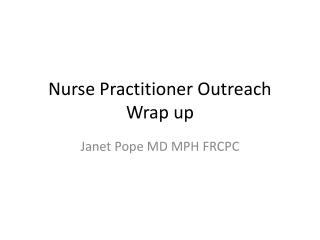 Nurse Practitioner Outreach Wrap up