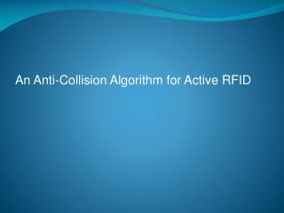 An Anti-Collision Algorithm for Active RFID