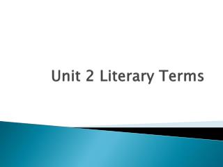 Unit 2 Literary Terms