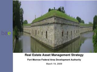 Real Estate Asset Management Strategy Fort Monroe Federal Area Development Authority