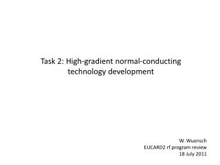 Task 2: High-gradient normal-conducting technology development