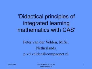 'Didactical principles of integrated learning mathematics with CAS'