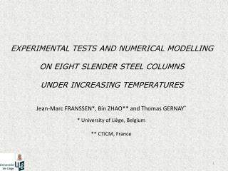 EXPERIMENTAL TESTS AND NUMERICAL MODELLING ON EIGHT SLENDER STEEL COLUMNS