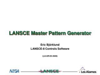 Eric Björklund LANSCE-8 Controls Software (LA-UR-05-2848)