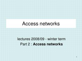 Access networks