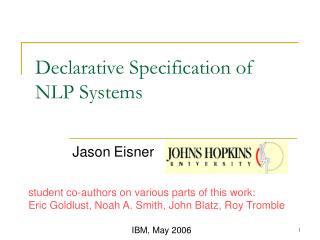 Declarative Specification of NLP Systems