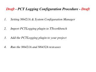 Draft - PCT Logging Configuration Procedure - Draft