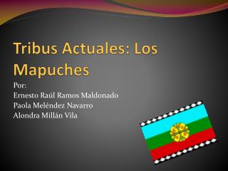 Tribus Actuales: Los Mapuches