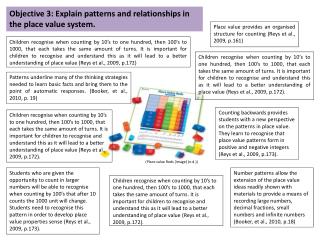 Place value provides an organised structure for counting ( Reys et al., 2009, p.161)