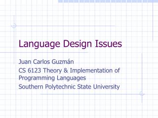 Language Design Issues