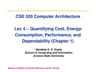 Sandeep K. S. Gupta School of Computing and Informatics Arizona State University