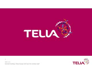 Kenneth Karlberg President, Telia Mobile Senior Executive Vice President, Telia AB