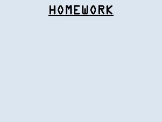 HOMEWORK