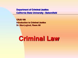 Department of Criminal Justice 		California State University - Bakersfield CRJU 100