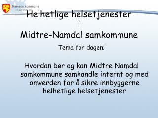 Helhetlige helsetjenester i Midtre-Namdal samkommune