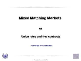 Mixed Matching Markets