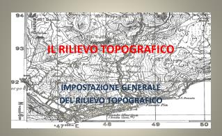 IL RILIEVO TOPOGRAFICO