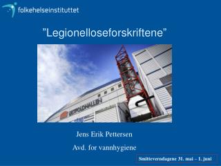 ”Legionelloseforskriftene”