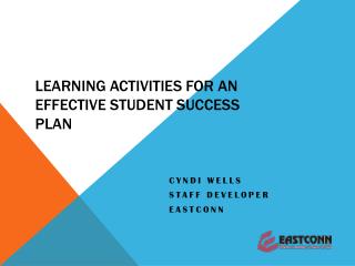 Learning Activities FOR an Effective Student Success Plan