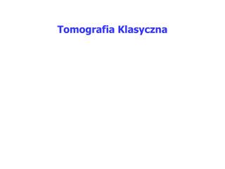 Tomografia Klasyczna