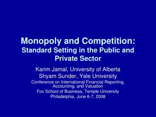 Monopoly and Competition: Standard Setting in the Public and Private Sector