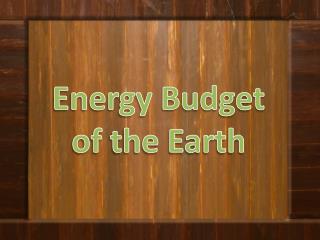 Energy Budget of the Earth