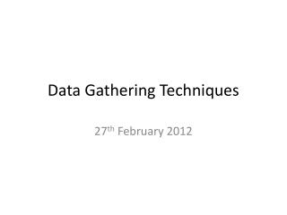 Data Gathering Techniques