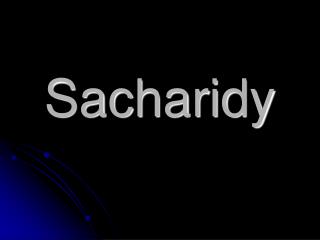 Sacharidy