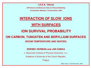 I.A.E.A. Vienna CRP Atomic and Molecular Data for Plasma Modelling