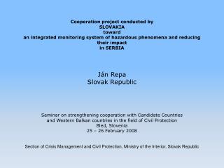 THE INITIATIVE OF THE SLOVAK REPUBLIC