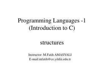 Programming Languages -1 ( Introduction to C ) structures