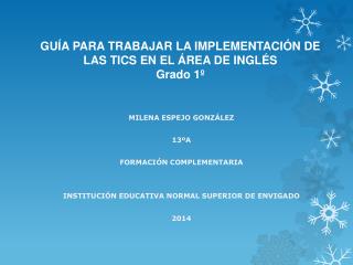 GUÍA PARA TRABAJAR LA IMPLEMENTACIÓN DE LAS TICS EN EL ÁREA DE INGLÉS Grado 1º