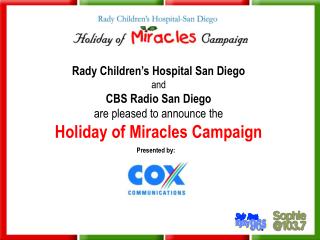 Rady Children’s Hospital San Diego and CBS Radio San Diego are pleased to announce the