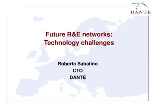 Future R&amp;E networks: Technology challenges