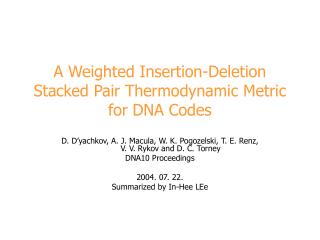 A Weighted Insertion-Deletion Stacked Pair Thermodynamic Metric for DNA Codes