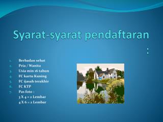 Syarat-syarat pendaftaran :