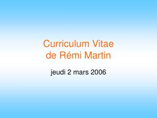 Curriculum Vitae de Rémi Martin