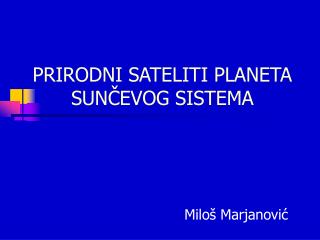 PRIRODNI SATELITI PLANETA SUNČEVOG SISTEMA