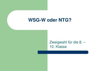 WSG-W oder NTG?