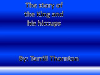 The story of the King and his hiccups