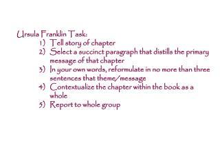 Ursula Franklin Task: 1)	 Tell story of chapter