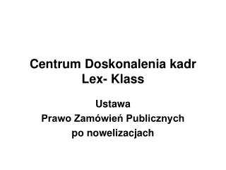 Centrum Doskonalenia kadr Lex- Klass