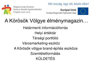 A Körösök Völgye élménymagazin…