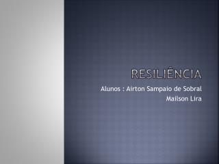 RESILIÊNCIA